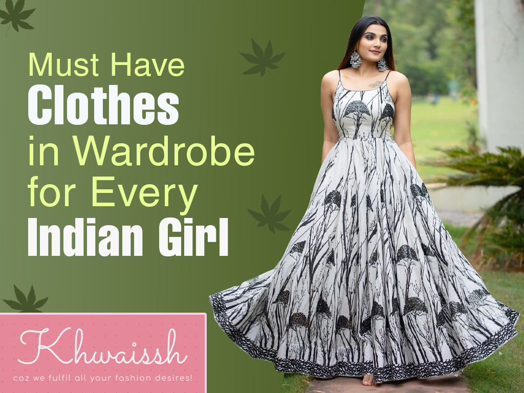 Must-Have-Clothes-in-Wardrobe-for-Every-Indian-Girl